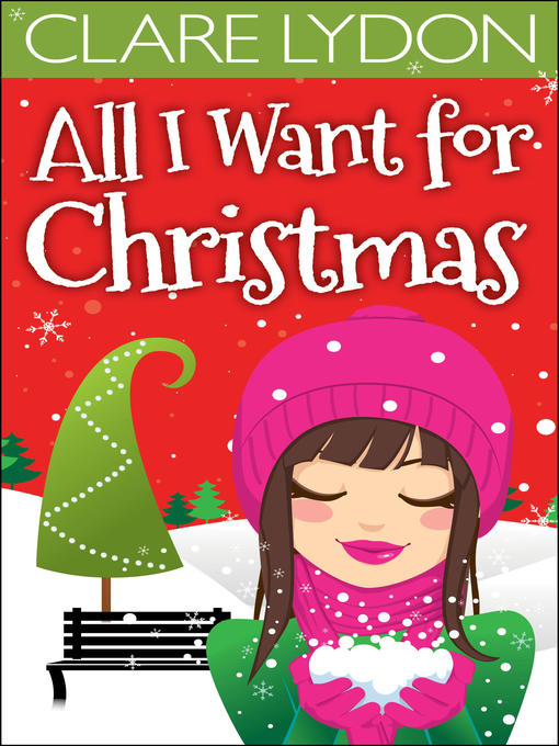 Title details for All I Want For Christmas by Clare Lydon - Available